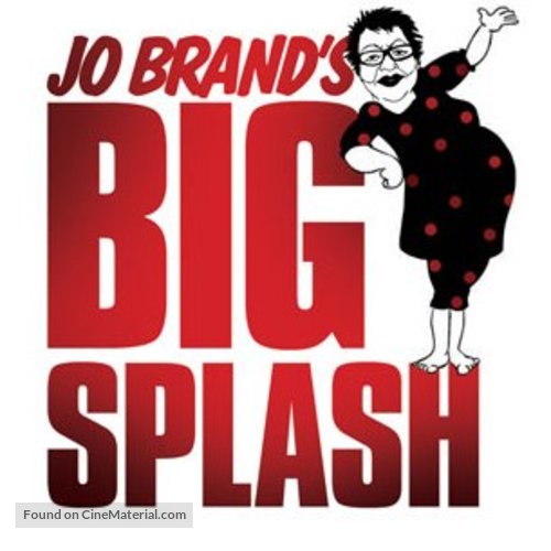 &quot;Jo Brand&#039;s Big Splash&quot; - British Logo