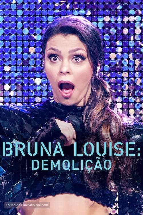 Bruna Louise: Demoli&ccedil;&atilde;o - Movie Poster