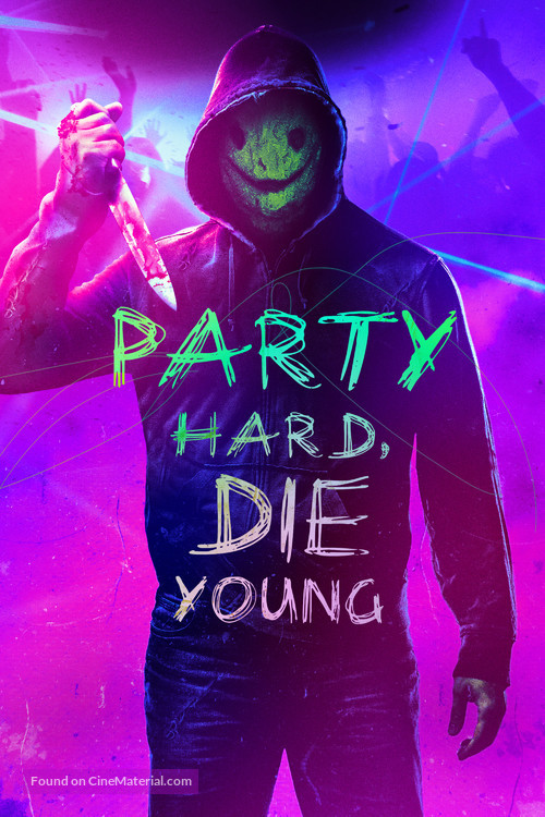 Party Hard Die Young - Movie Cover