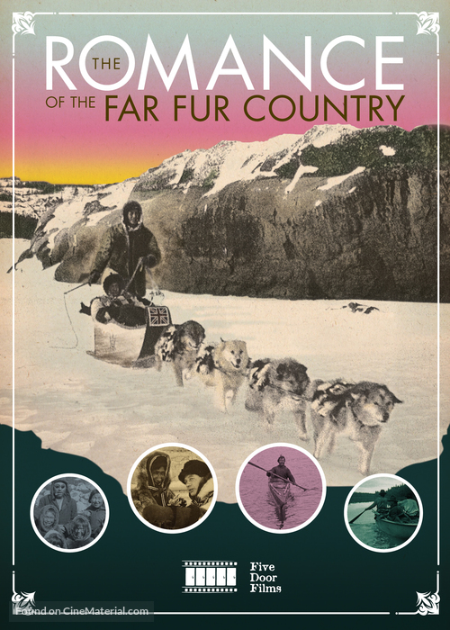 The Romance of the Far Fur Country - Canadian DVD movie cover