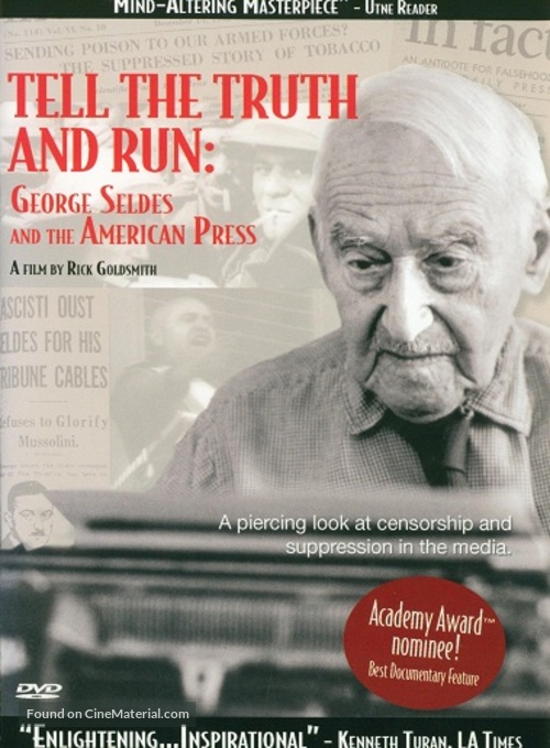 Tell the Truth and Run: George Seldes and the American Press - Movie Cover