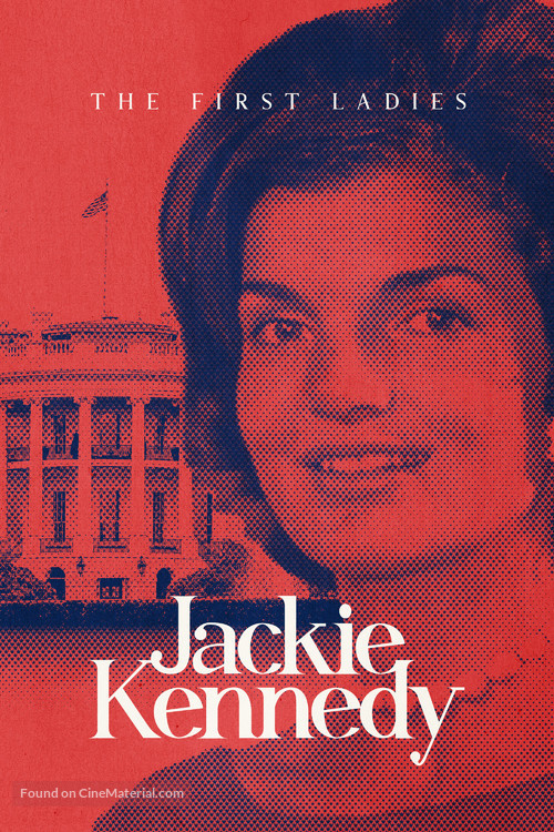 The First Ladies: Jackie Kennedy - Movie Cover