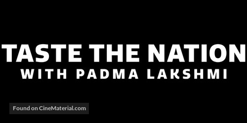 &quot;Taste the Nation with Padma Lakshmi&quot; - Logo