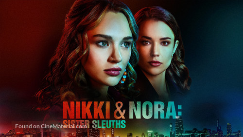 Nikki &amp; Nora: Sister Sleuths - Movie Poster