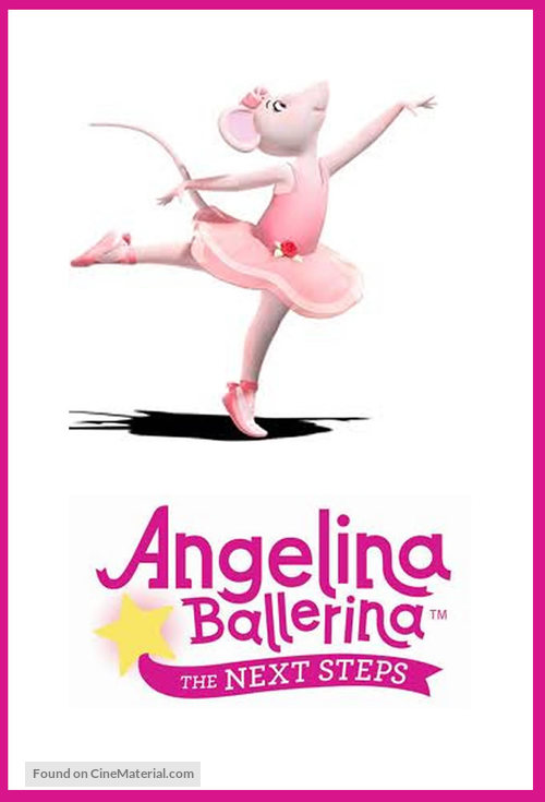 &quot;Angelina Ballerina: The Next Steps&quot; - Movie Poster