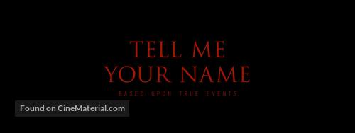Tell Me Your Name - Logo