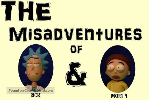 The Misadventures of Rick and Morty - Movie Poster