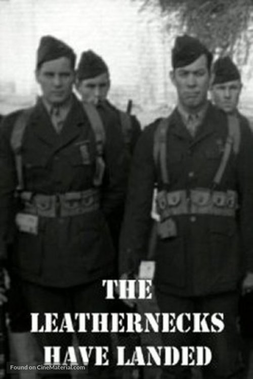 The Leathernecks Have Landed - Movie Cover