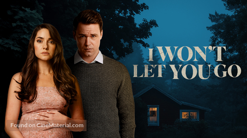 I Won&#039;t Let You Go - Canadian Movie Poster