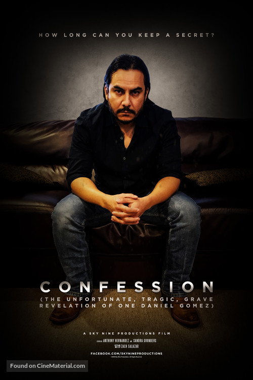 Confession (The Unfortunate, Tragic, Grave Revelation of One Daniel Gomez) - Movie Poster