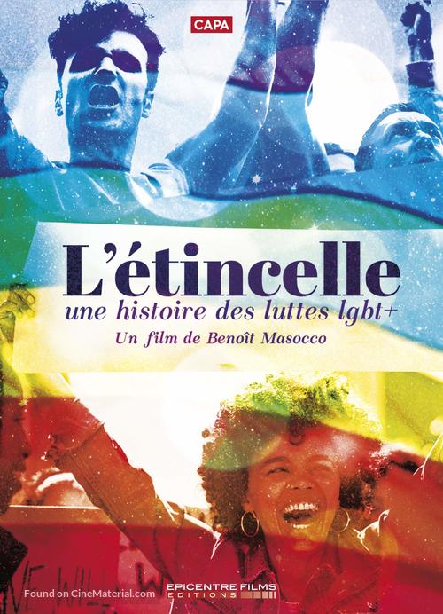 L&#039;&eacute;tincelle: Une histoire des luttes LGBT+ - French Movie Cover