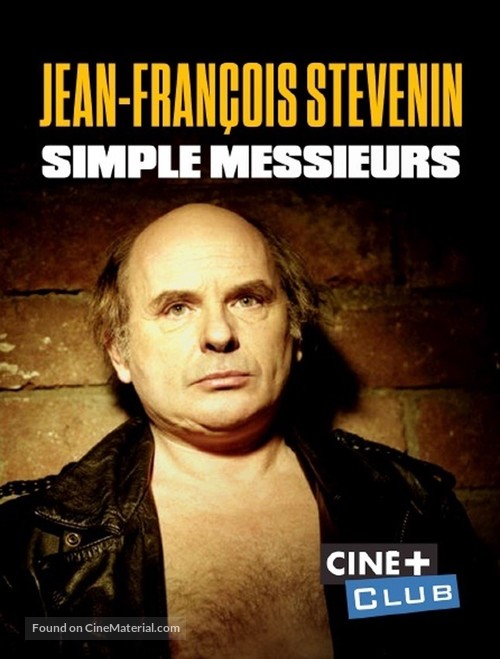 &quot;Cin&eacute;ma, de notre temps&quot; Jean-Fran&ccedil;ois St&eacute;venin, simple messieurs - French Video on demand movie cover