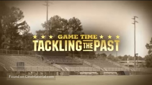 Game Time: Tackling the Past - Movie Poster