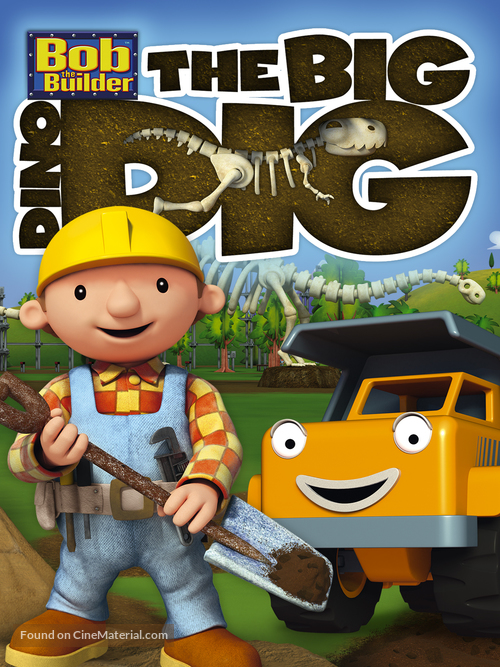 Bob the Builder: Big Dino Dig - Movie Cover