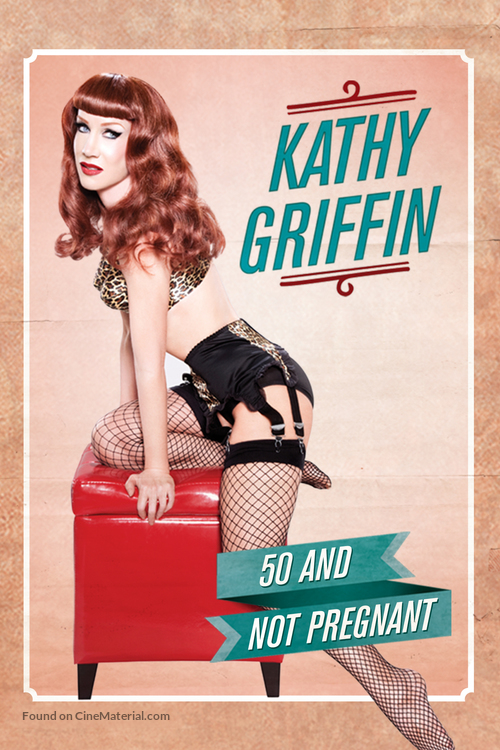 Kathy Griffin: 50 &amp; Not Pregnant - DVD movie cover