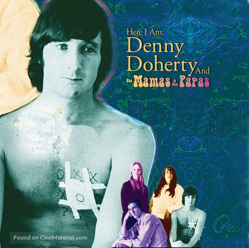 Here I Am: Denny Doherty and the Mamas &amp; the Papas - Canadian Movie Cover