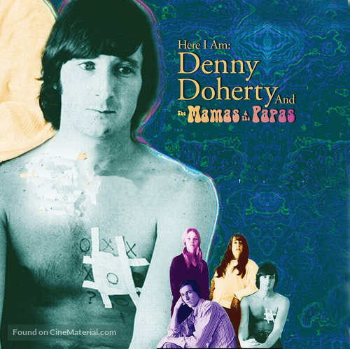 Here I Am: Denny Doherty and the Mamas &amp; the Papas - Canadian Movie Cover