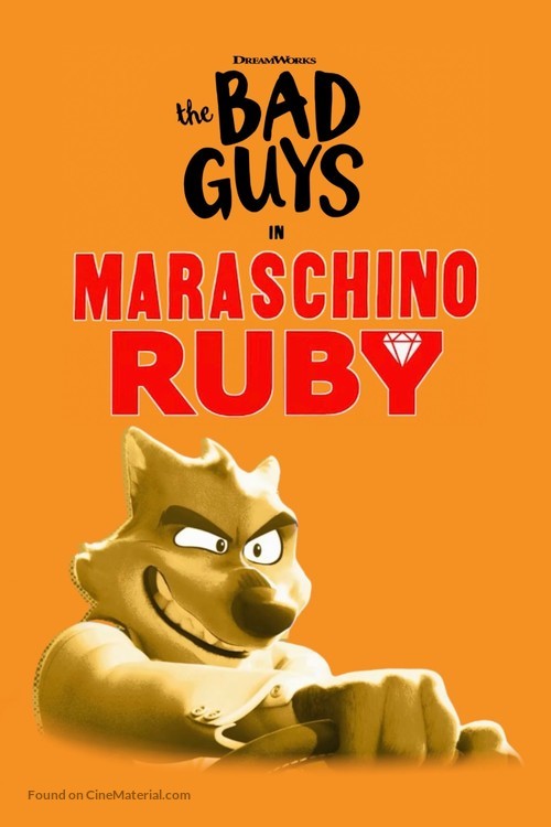 The Bad Guys in Maraschino Ruby - Movie Poster