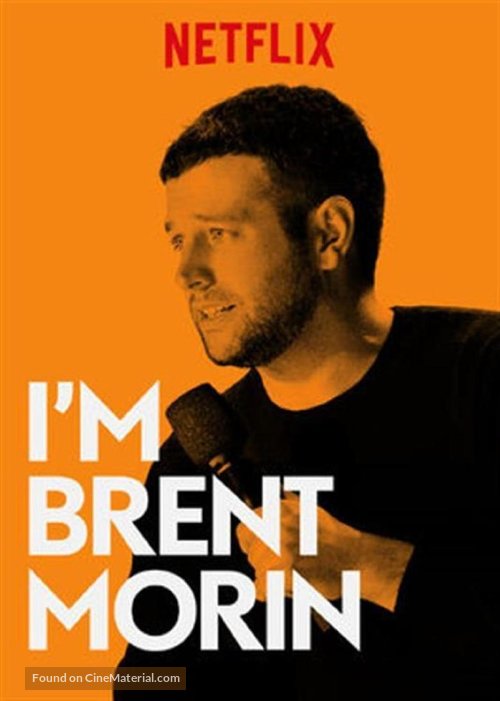 Brent Morin: I&#039;m Brent Morin - Movie Poster