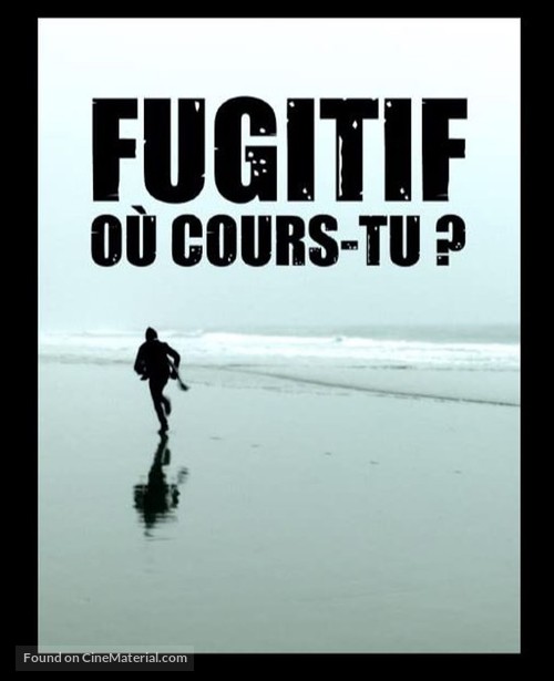 Fugitif, o&ugrave; cours-tu? - French Movie Poster