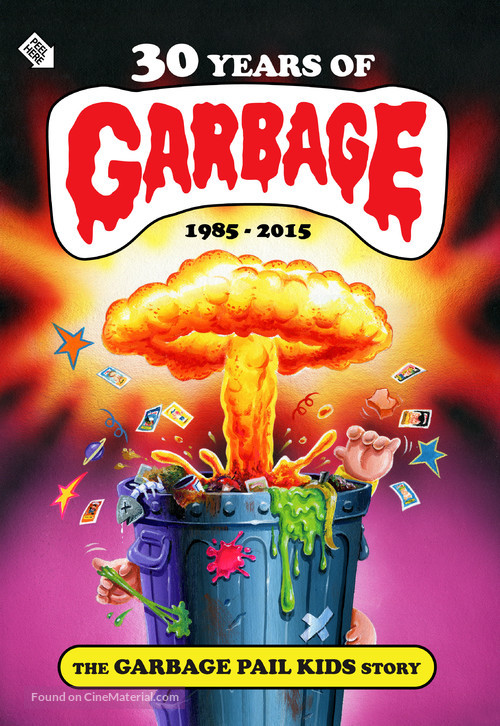 30 Years of Garbage: The Garbage Pail Kids Story - Movie Poster