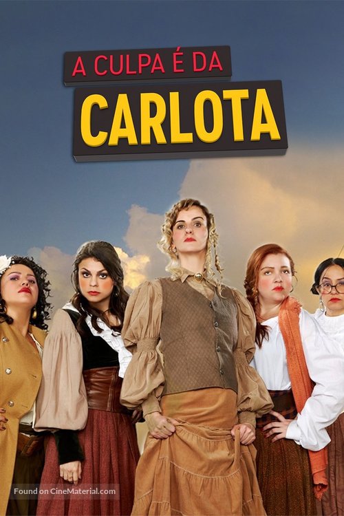 &quot;A Culpa &Eacute; Da Carlota&quot; - Brazilian Movie Poster