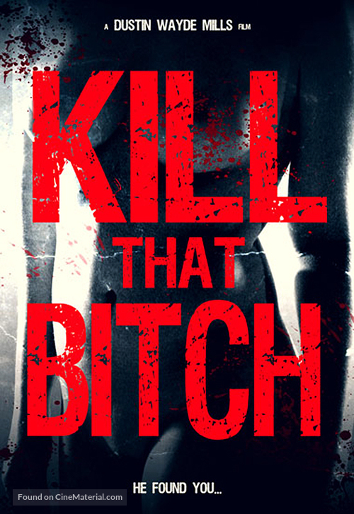 Kill That Bitch - Movie Poster