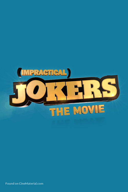 Impractical Jokers: The Movie - Movie Poster