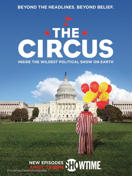 &quot;The Circus: Inside the Greatest Political Show on Earth&quot; - Movie Poster