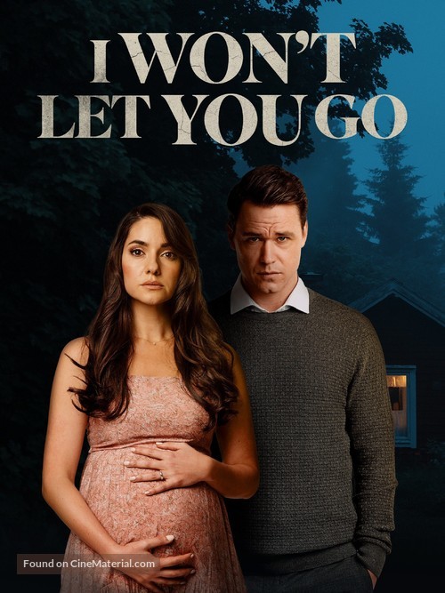 I Won&#039;t Let You Go - Canadian Movie Poster