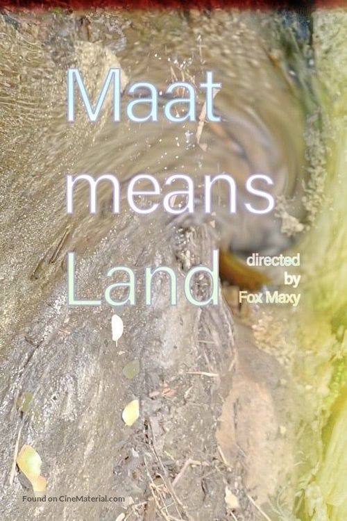 Maat Means Land - Movie Poster