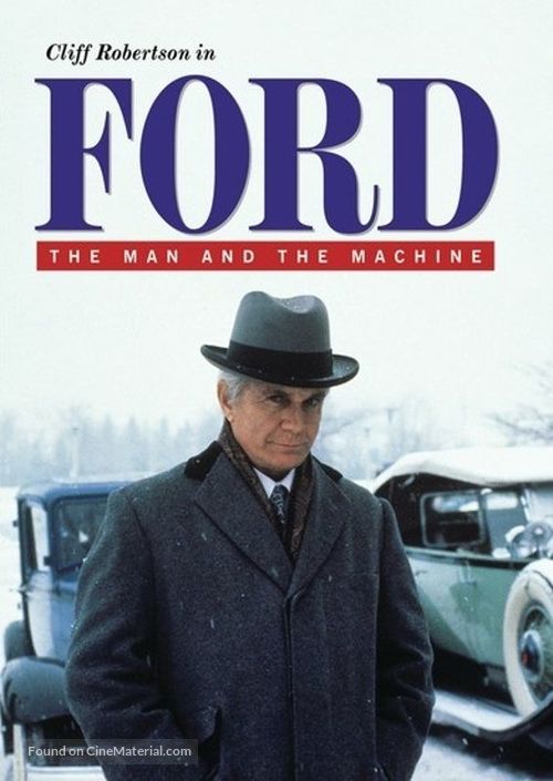 Ford: The Man and the Machine - Movie Cover