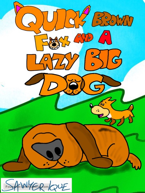 Quick Brown Fox and a Lazy Big Dog - Movie Poster