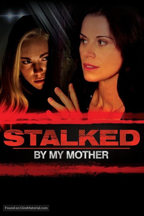 Stalked by My Mother - Movie Poster