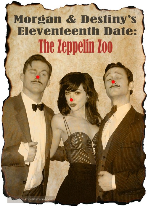 Morgan and Destiny&#039;s Eleventeenth Date: The Zeppelin Zoo - Movie Poster