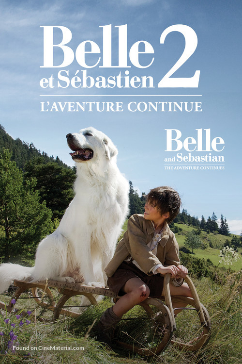 Belle et S&eacute;bastien, l&#039;aventure continue - Canadian Movie Cover