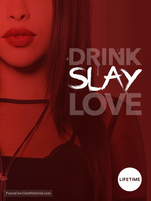 Drink Slay Love - Movie Poster