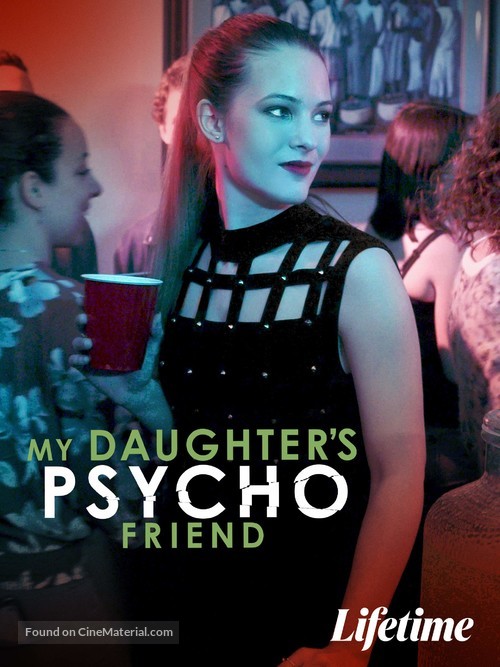 My Daughter&#039;s Psycho Friend - Movie Poster