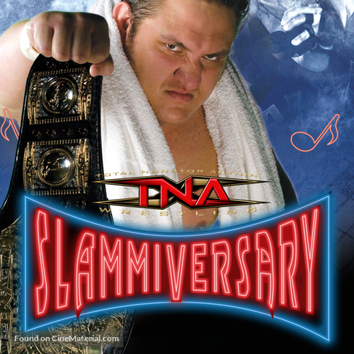 TNA Wrestling: Slammiversary - Movie Cover