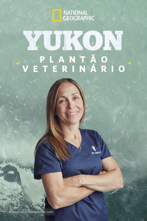 &quot;Dr. Oakley, Yukon Vet&quot; - Brazilian Movie Cover