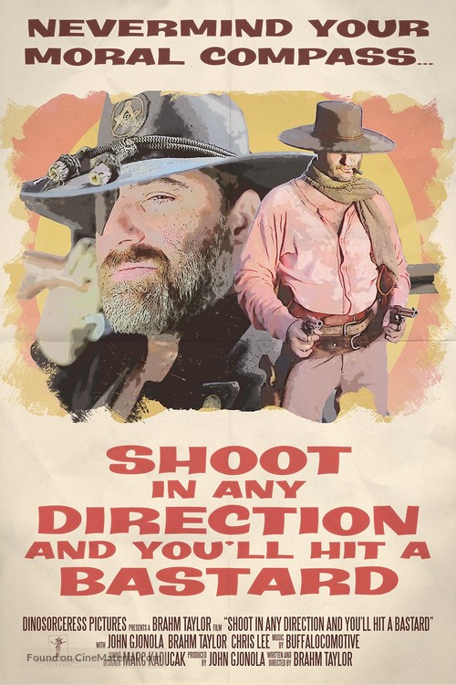 Shoot in Any Direction and You&#039;ll Hit a Bastard - Movie Poster