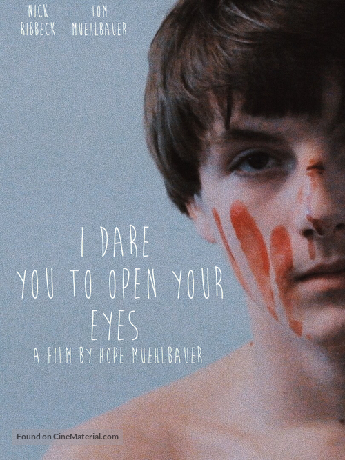 I Dare You to Open Your Eyes - Movie Poster