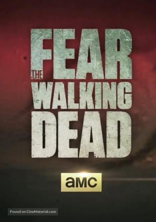 &quot;Fear the Walking Dead&quot; - Movie Poster