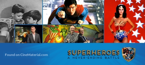 &quot;Superheroes: A Never-Ending Battle&quot; - Movie Poster