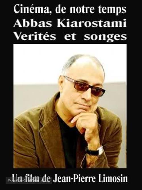 &quot;Cin&eacute;ma, de notre temps&quot; Abbas Kiarostami, v&eacute;rit&eacute;s et songes - French Movie Cover