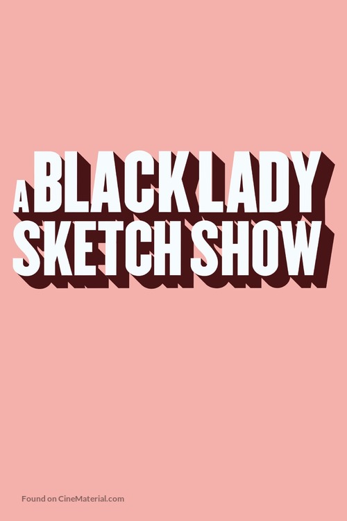 &quot;A Black Lady Sketch Show&quot; - Logo