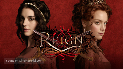 &quot;Reign&quot; - Movie Poster