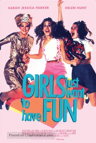 1985 Girls Just Want To Have Fun