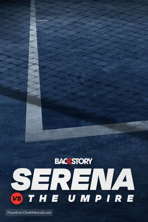 &quot;Backstory&quot; Serena vs. The Umpire - Movie Poster