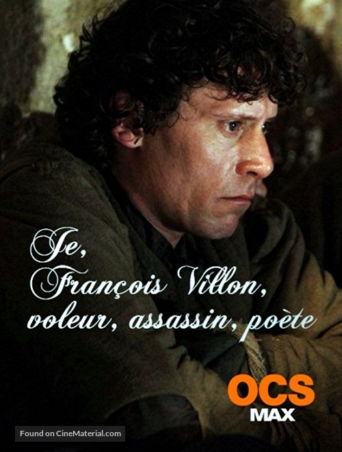 Je, Fran&ccedil;ois Villon, voleur, assassin, po&egrave;te - French Movie Cover